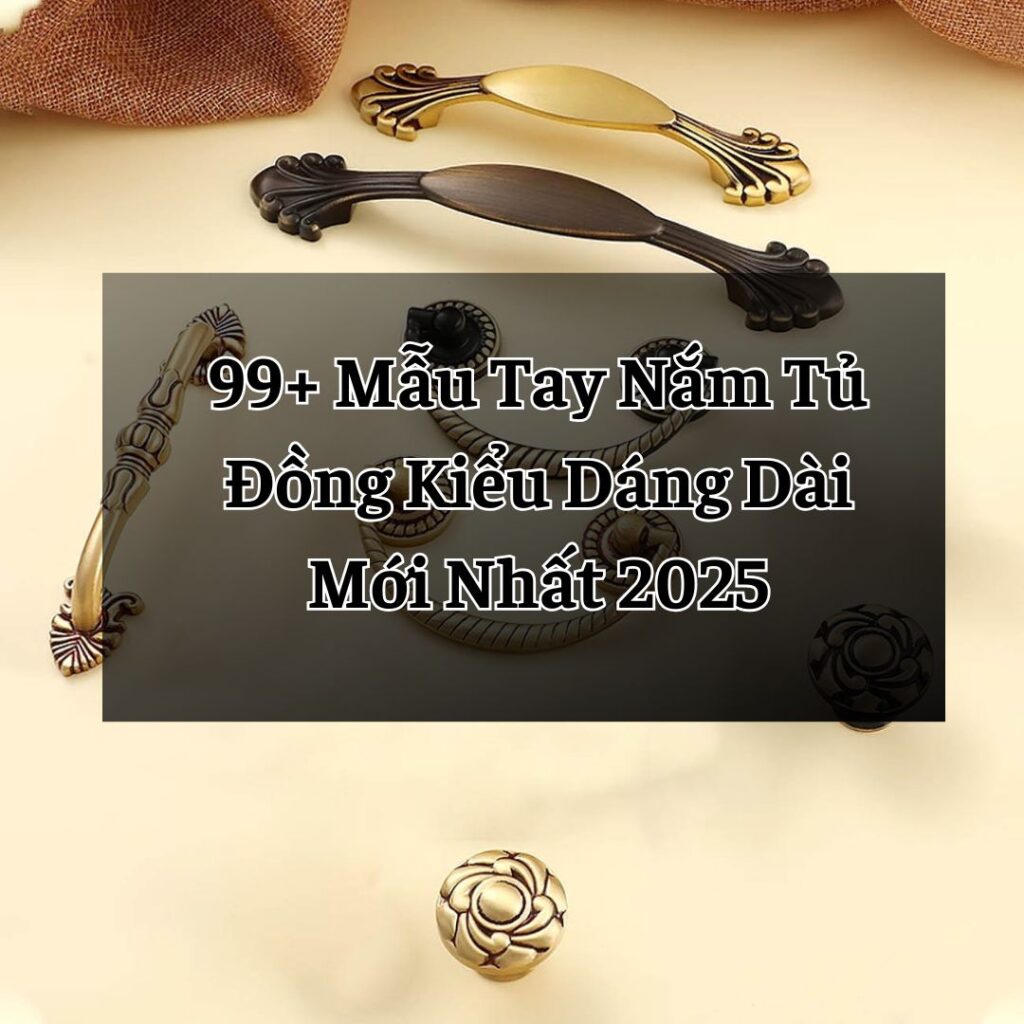 Tay nắm tủ đồng